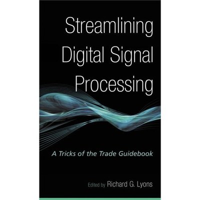 Streamlining Digital Signal Processing: A Tricks of the Trade Guidebook